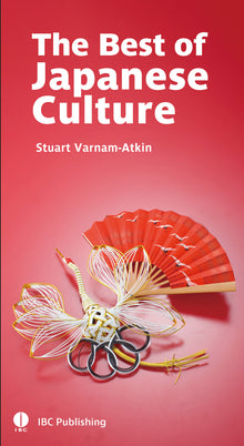 The Best of Japanese Culture - Everyday for Japanese People, Fascinating for Visitors