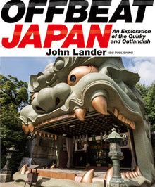 OFFBEAT JAPAN: An Exploration of the Quirky and Outlandish